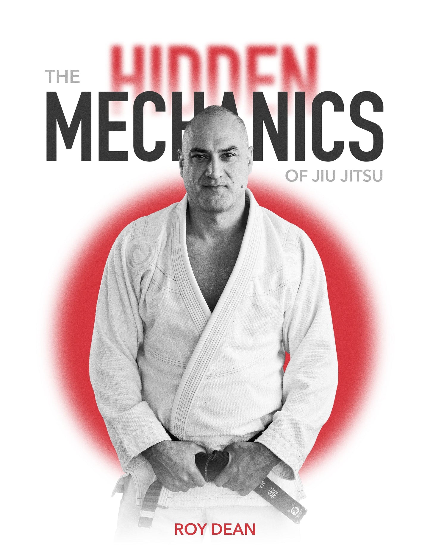 The Hidden Mechanics of Jiu Jitsu